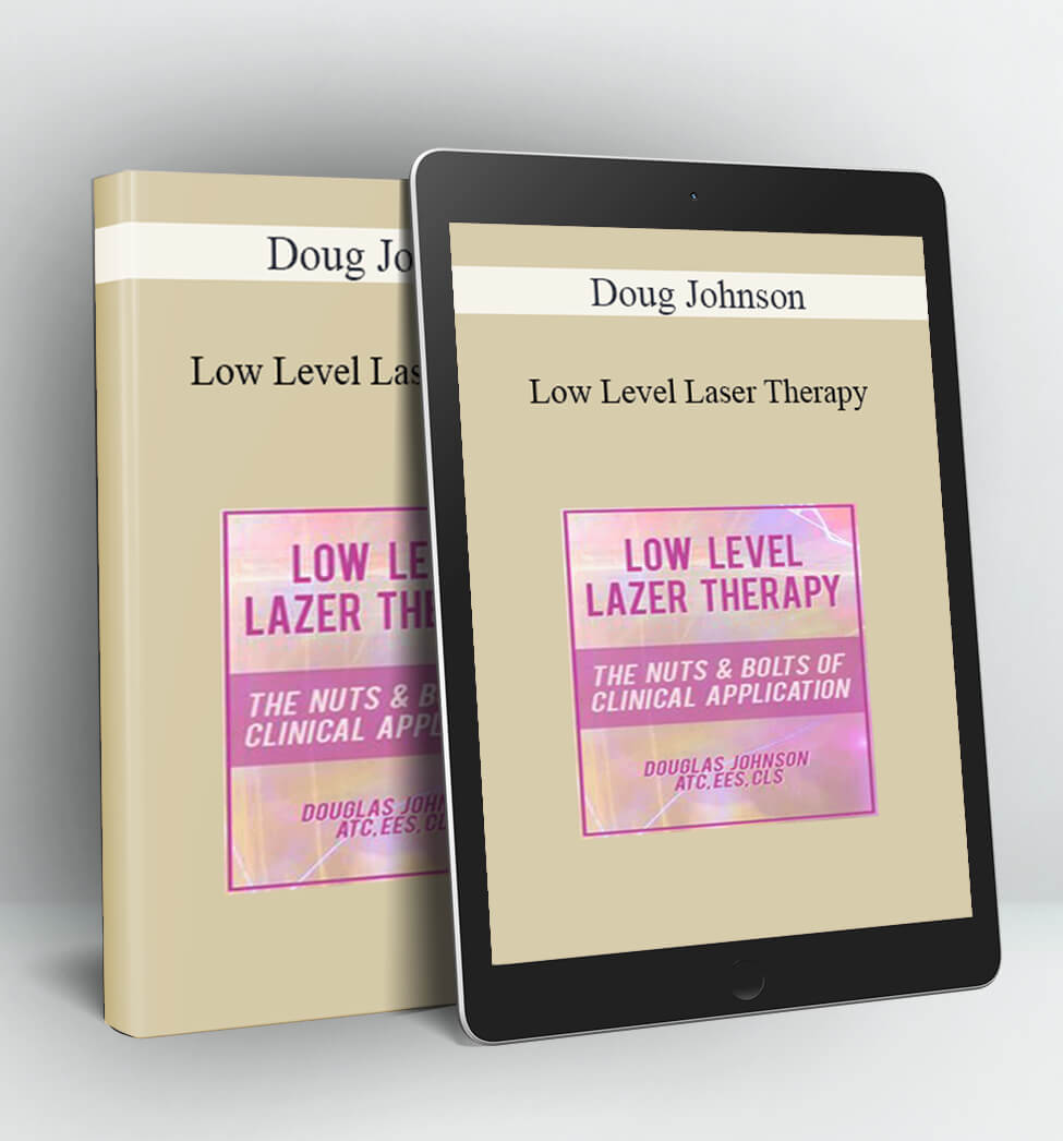 Low Level Laser Therapy - Doug Johnson