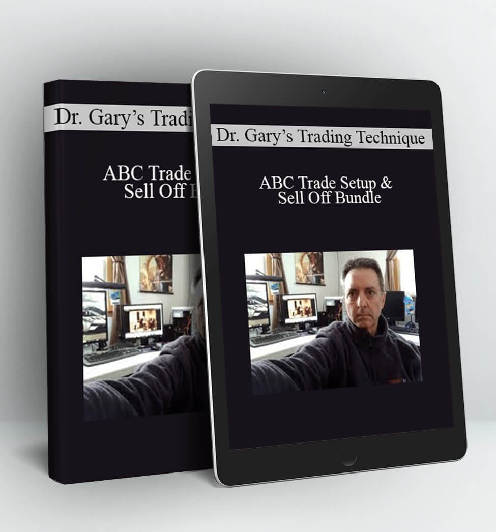 ABC Trade Setup & Sell Off Bundle - Dr. Gary’s Trading Technique