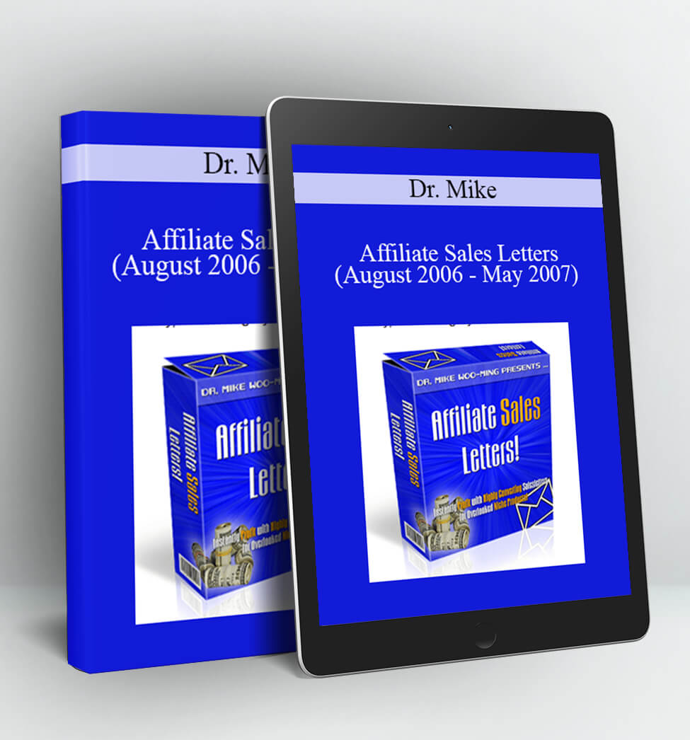 Affiliate Sales Letters (August 2006 - May 2007) - Dr. Mike