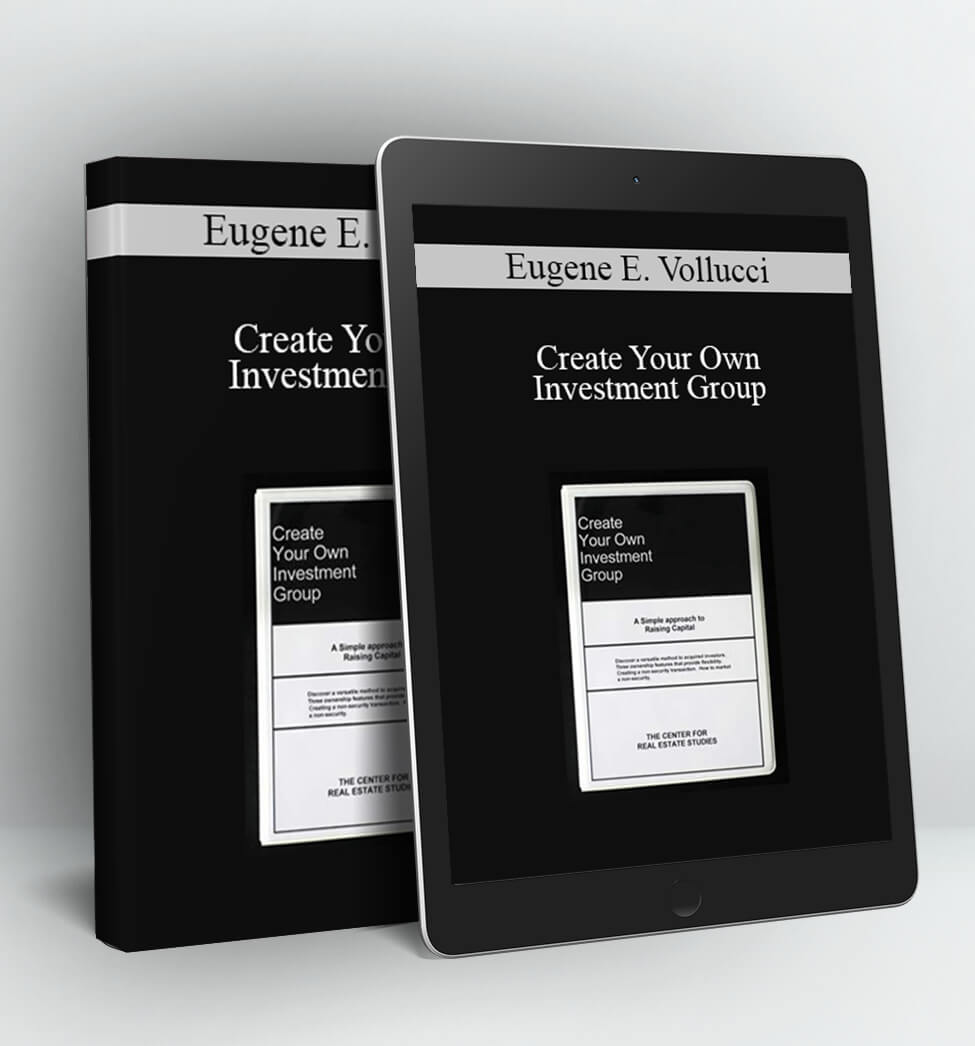 Create Your Own Investment Group - Eugene E. Vollucci