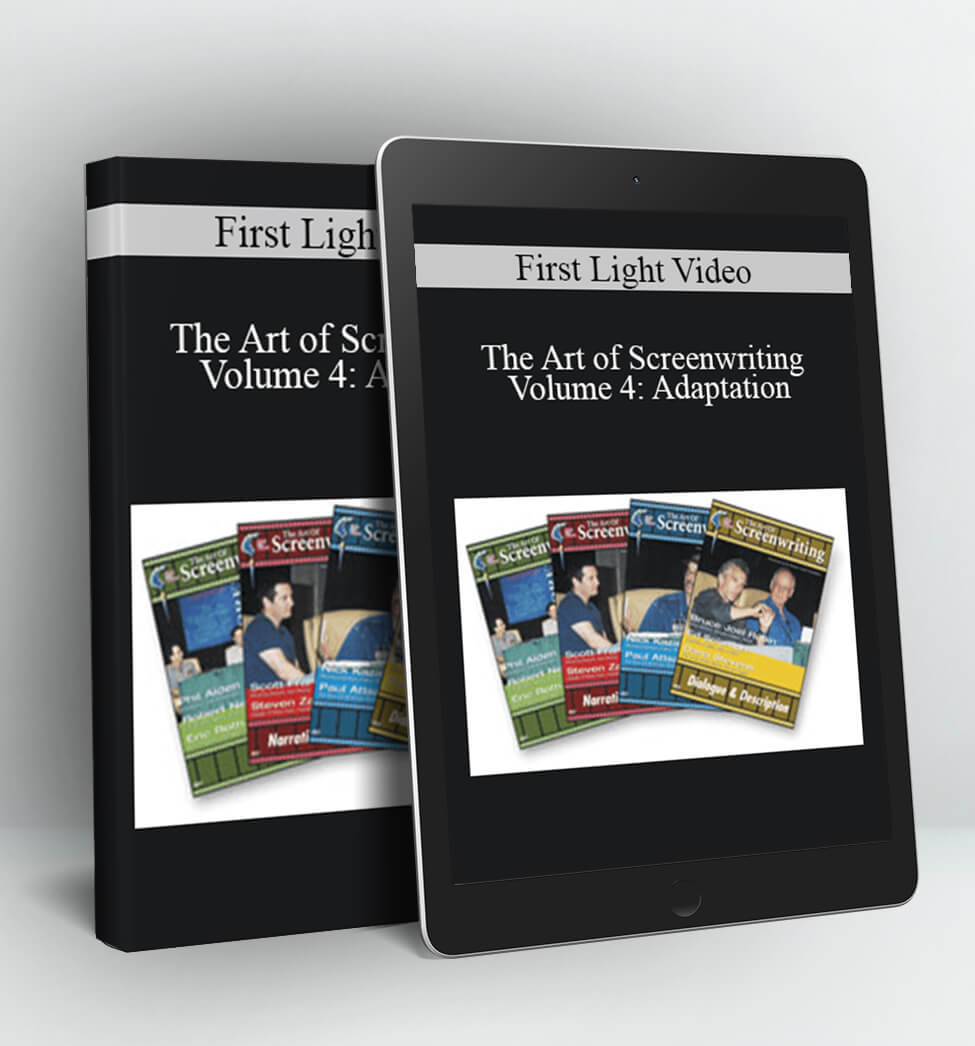 First Light Video - The Art of Screenwriting - Volume 4: Adaptation