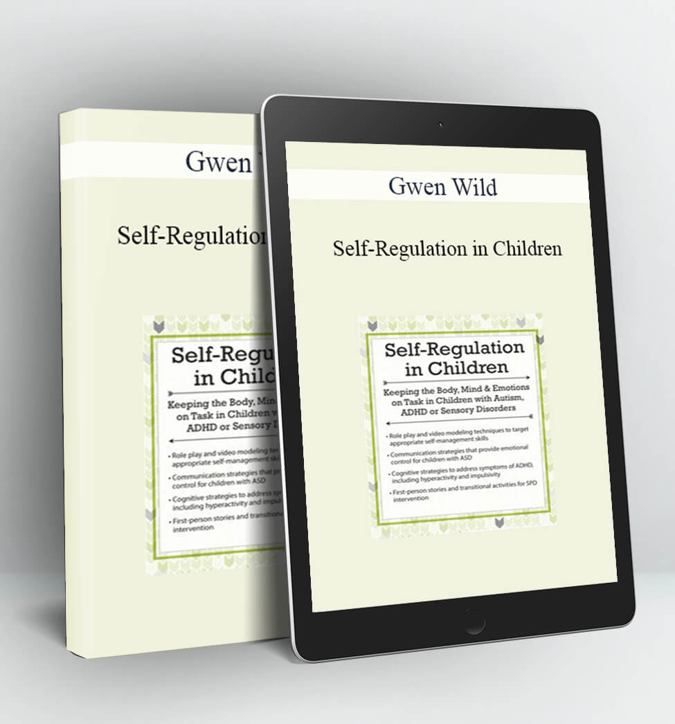 Self-Regulation in Children - Gwen Wild