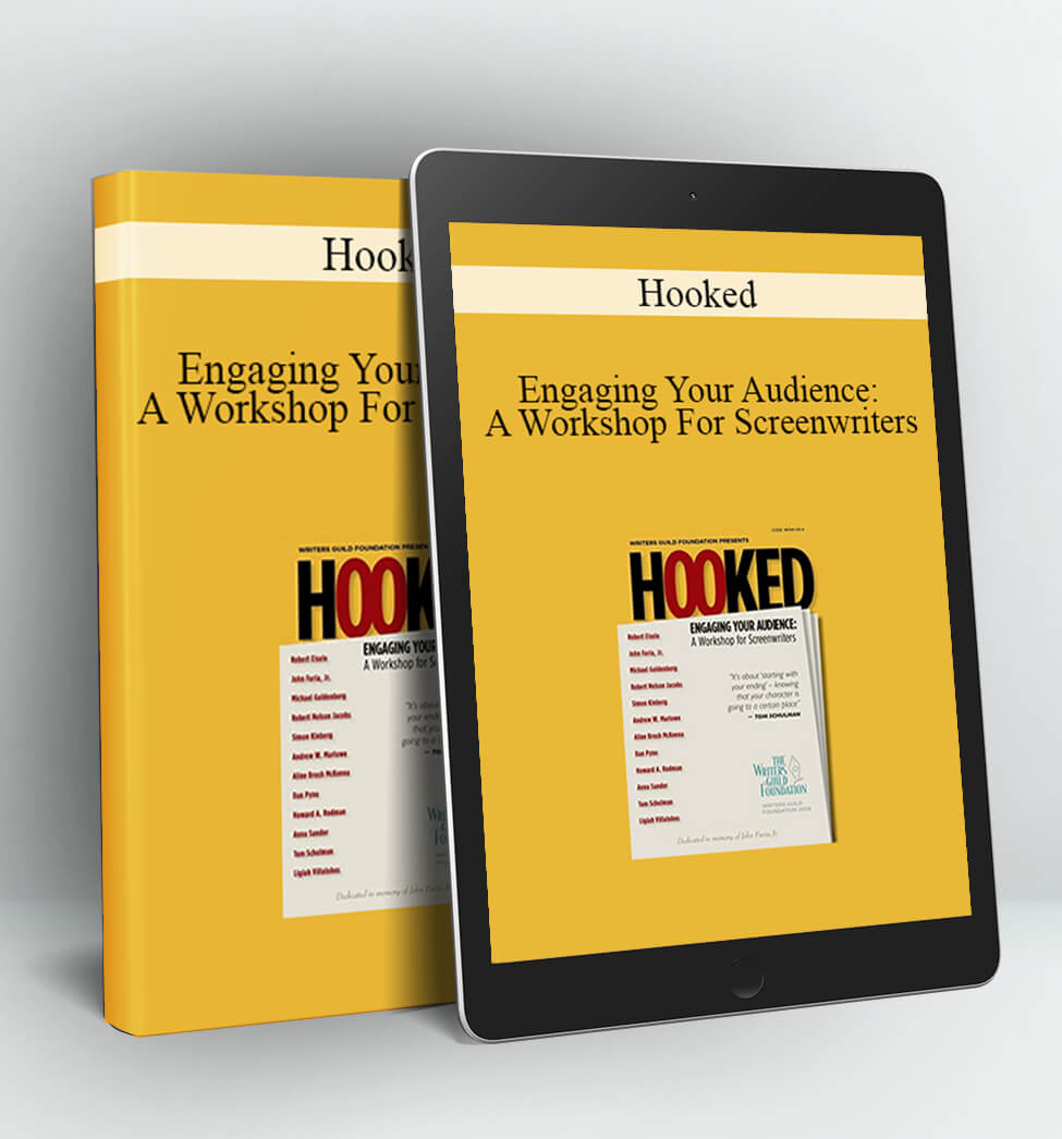 Hooked - Engaging Your Audience: A Workshop For Screenwriters