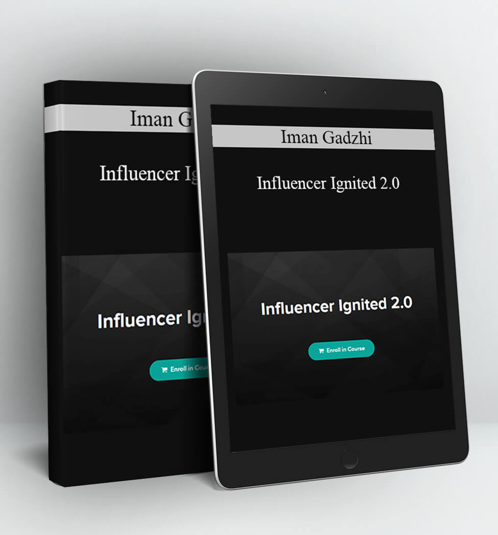 Influencer Ignited 2.0 - Iman Gadzhi