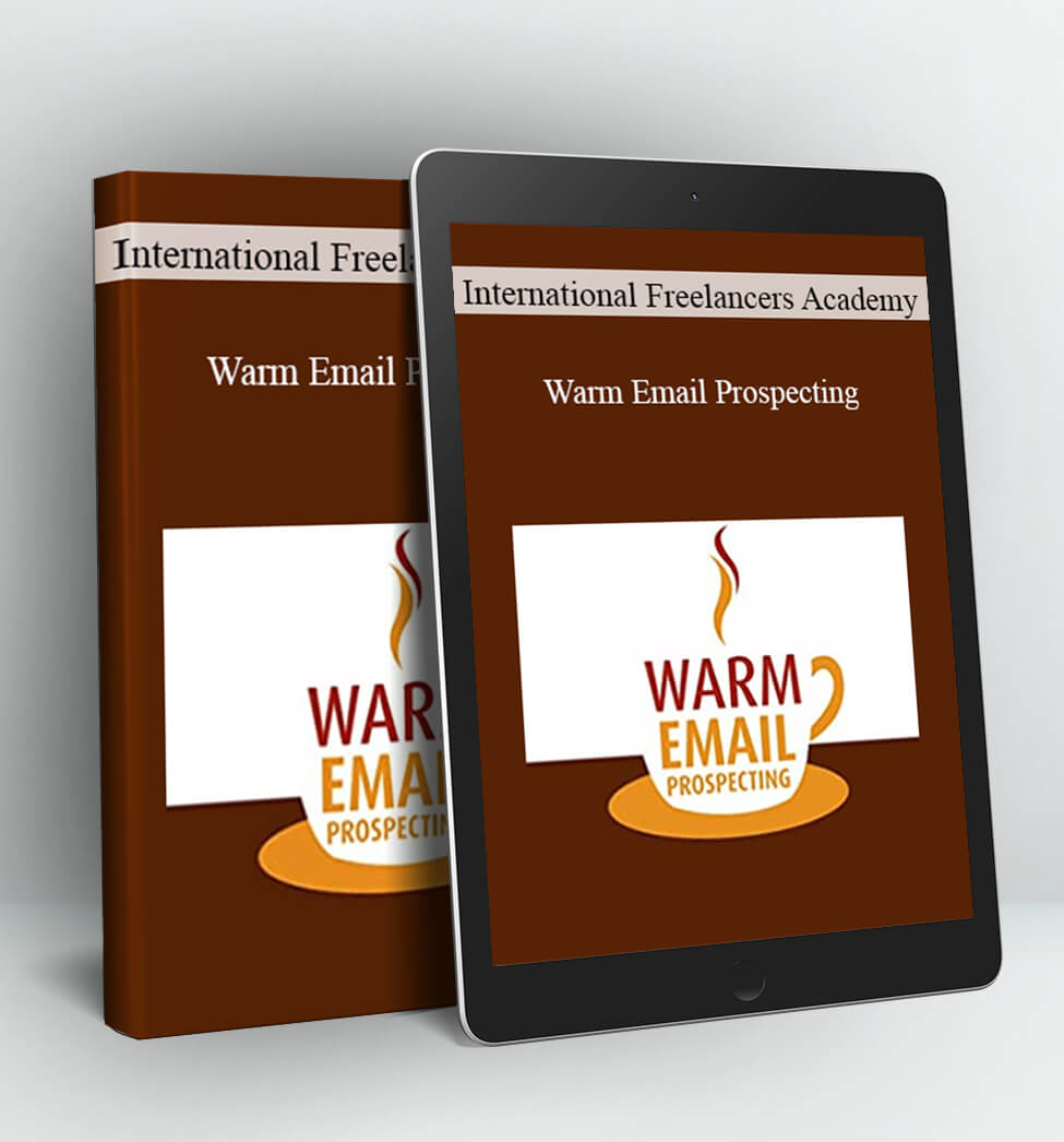 International Freelancers Academy - Warm Email Prospecting