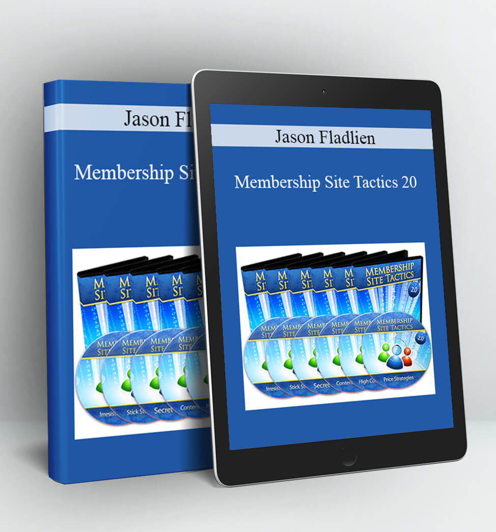 Membership Site Tactics 20 - Jason Fladlien