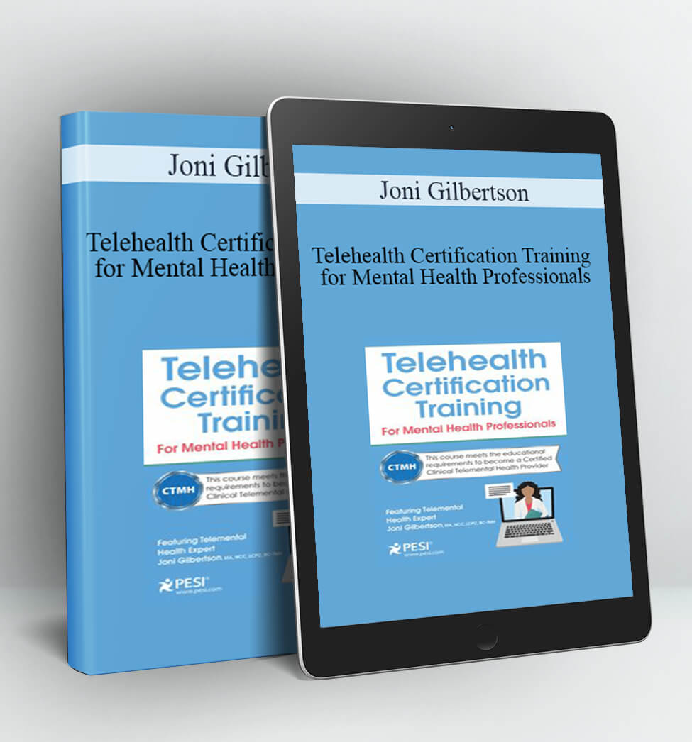 Telehealth Certification Training for Mental Health Professionals - Joni Gilbertson