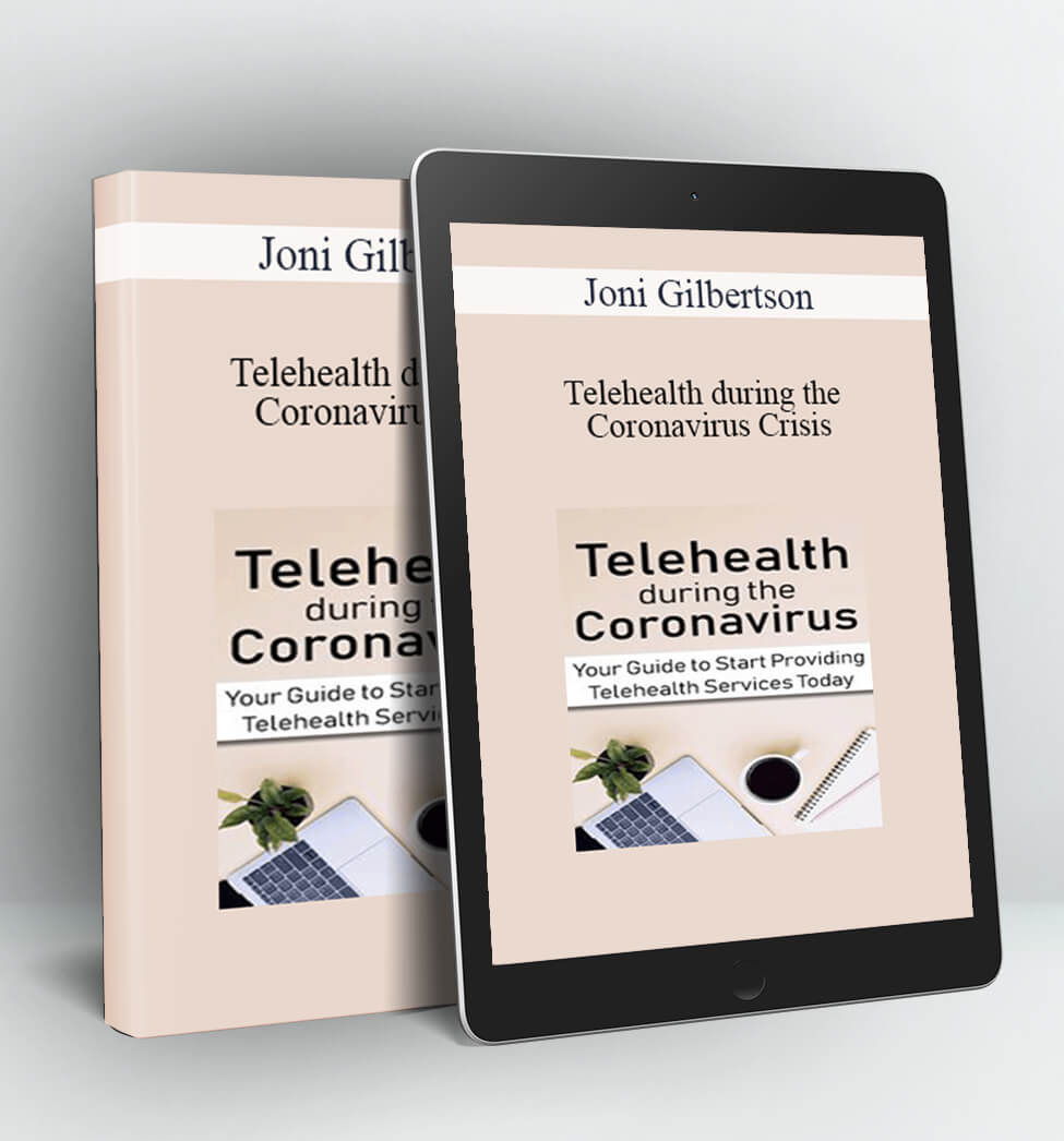 Telehealth during the Coronavirus Crisis - Joni Gilbertson