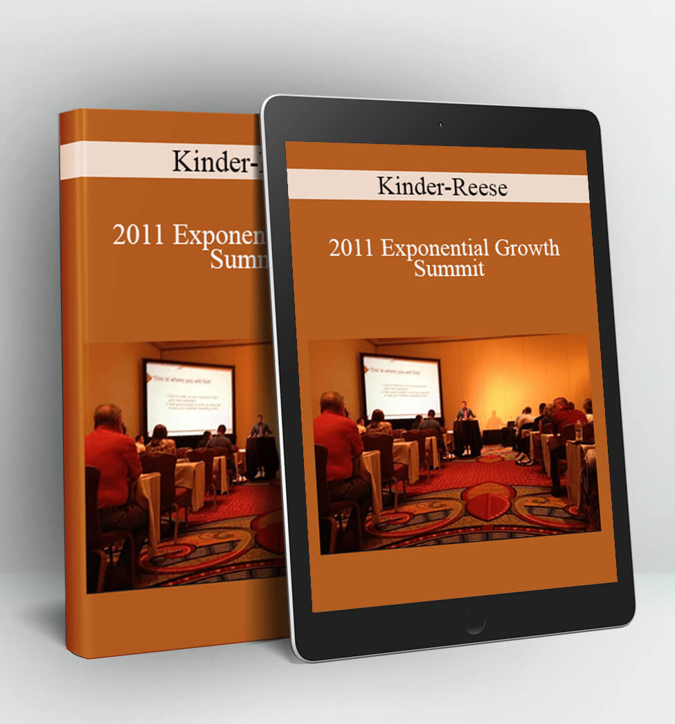 2011 Exponential Growth Summit - Kinder-Reese