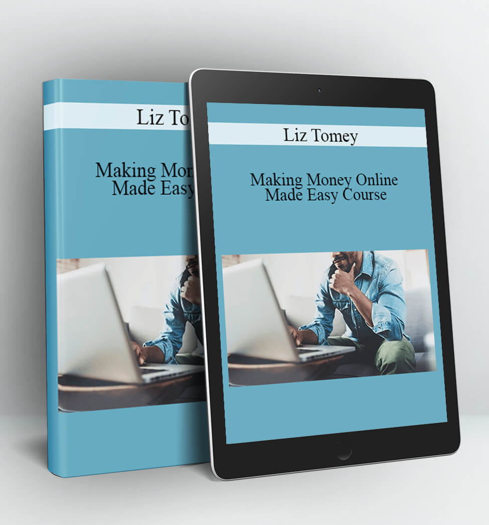 Making Money Online Made Easy Course - Liz Tomey