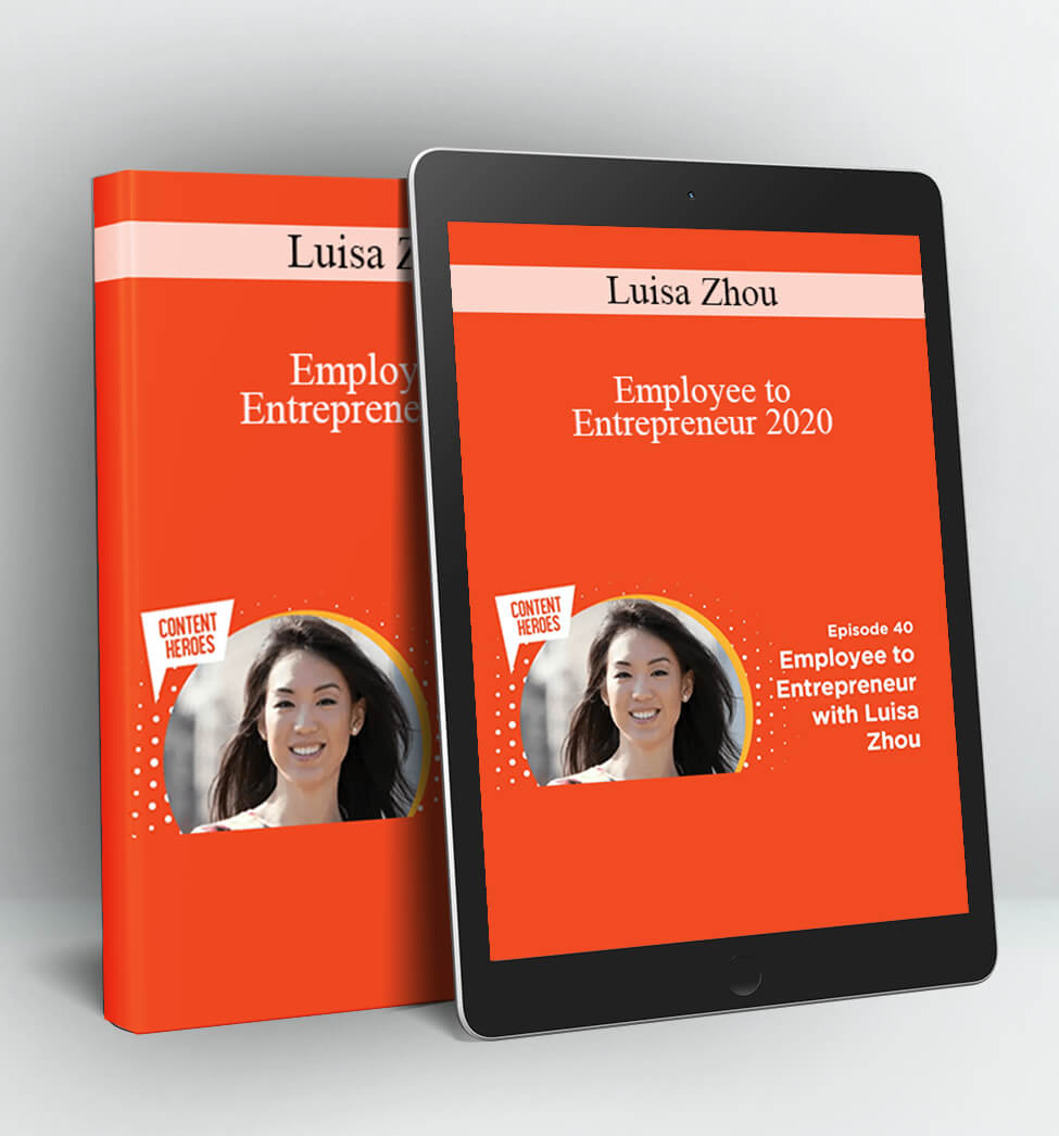 Employee to Entrepreneur 2020 - Luisa Zhou