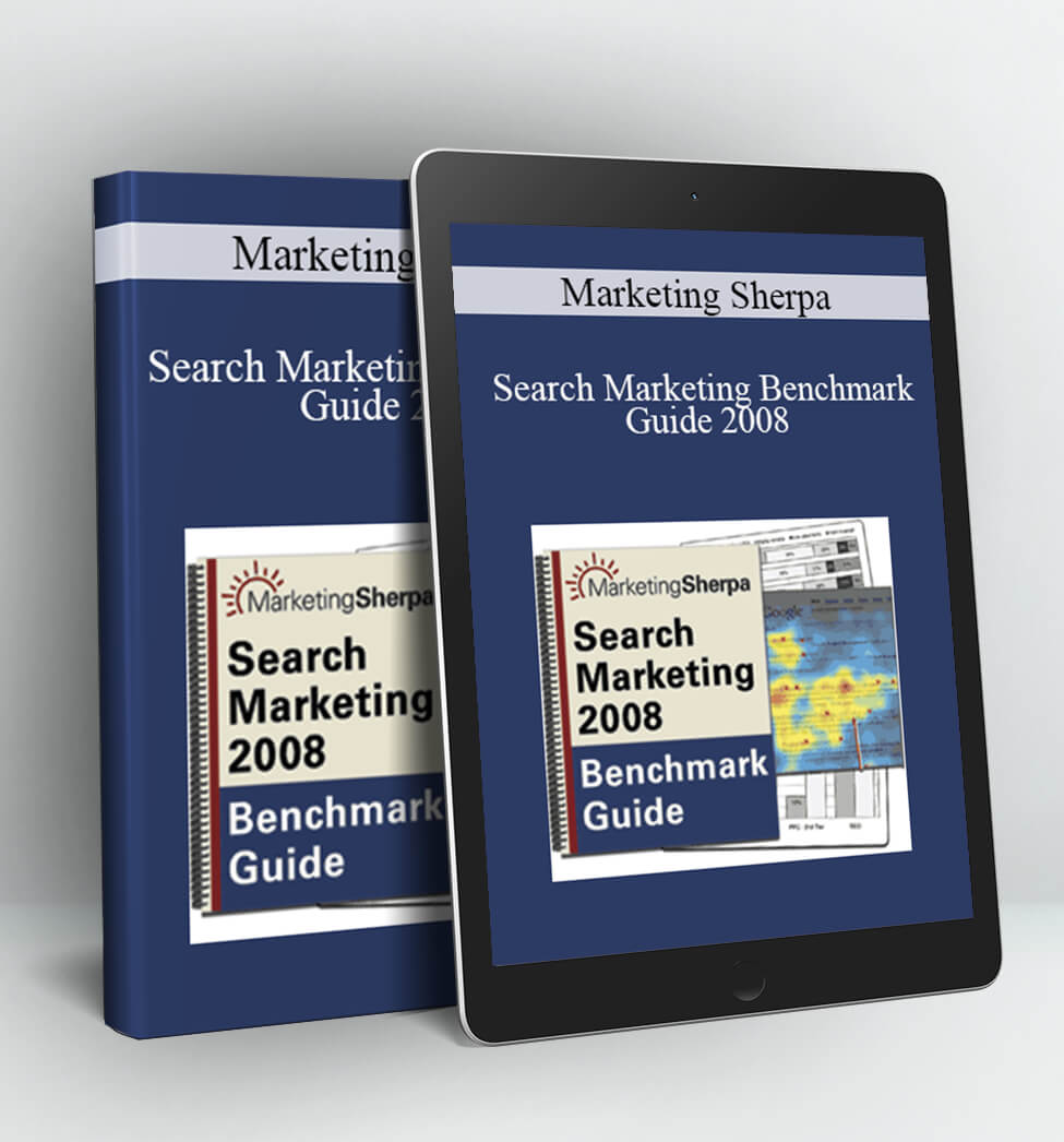 Marketing Sherpa - Search Marketing Benchmark Guide 2008