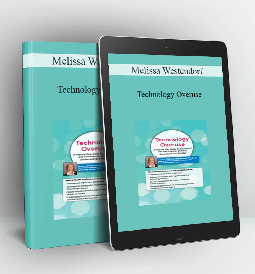 Technology Overuse - Melissa Westendorf