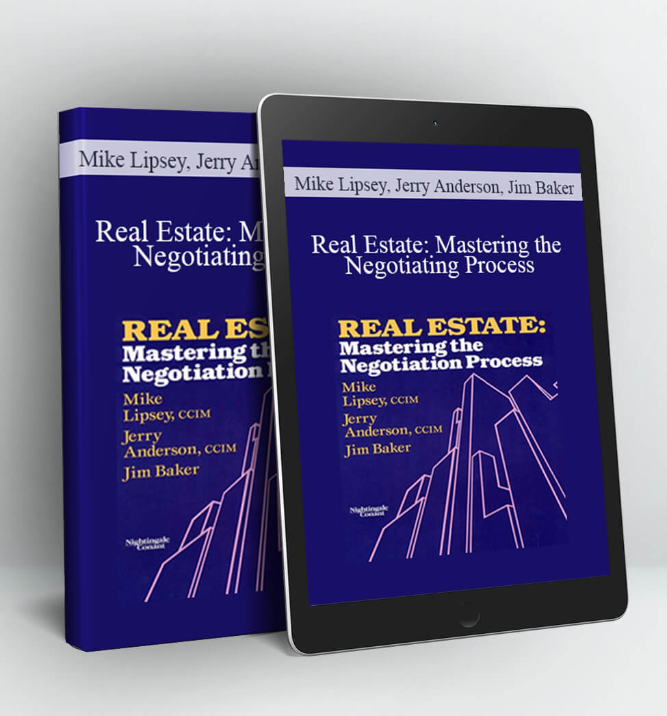 Real Estate: Mastering the Negotiating Process - Mike Lipsey