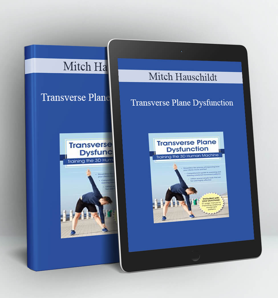 Transverse Plane Dysfunction - Mitch Hauschildt