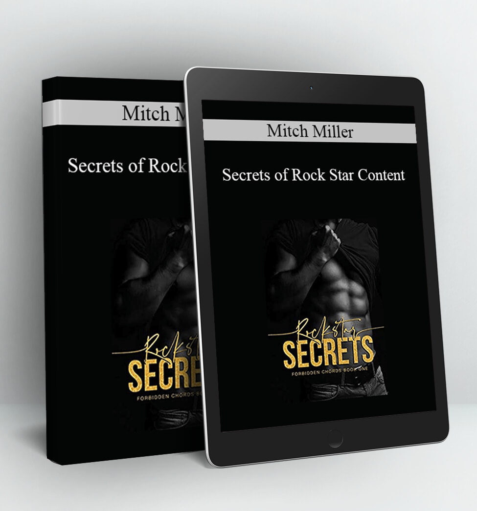 Secrets of Rock Star Content - Mitch Miller