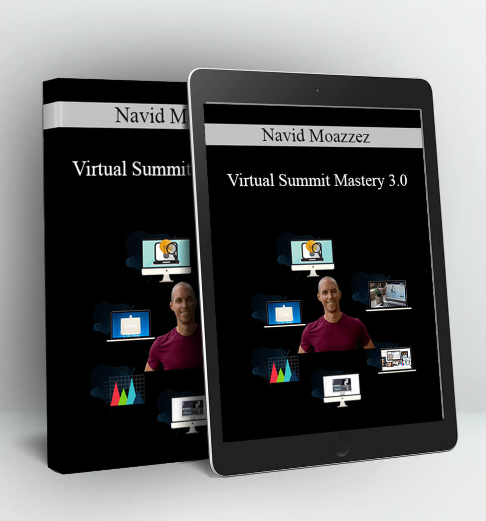 Virtual Summit Mastery 3.0 - Navid Moazzez