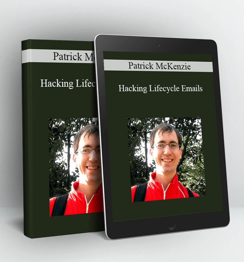 Hacking Lifecycle Emails - Patrick McKenzie