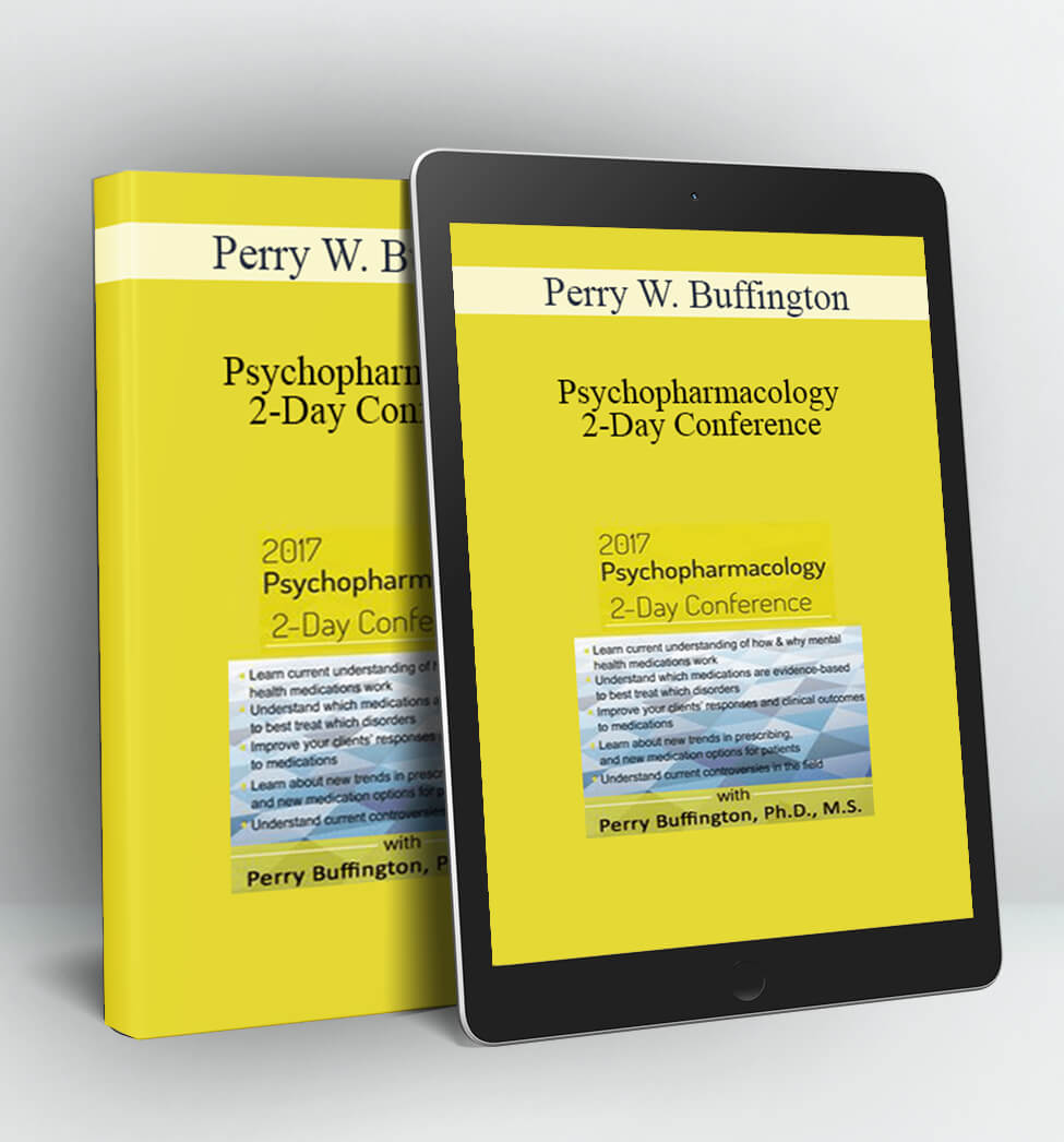 Psychopharmacology 2-Day Conference - Perry W. Buffington