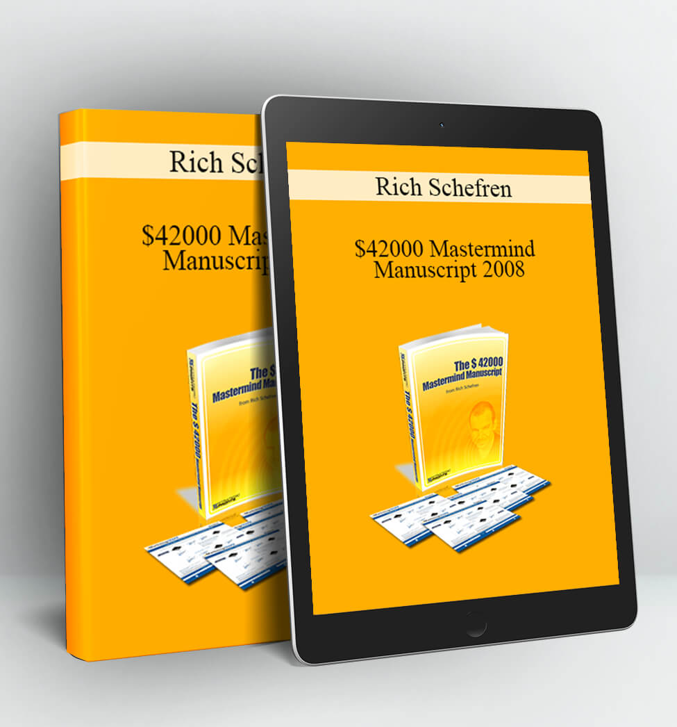 $42000 Mastermind Manuscript 2008 - Rich Schefren