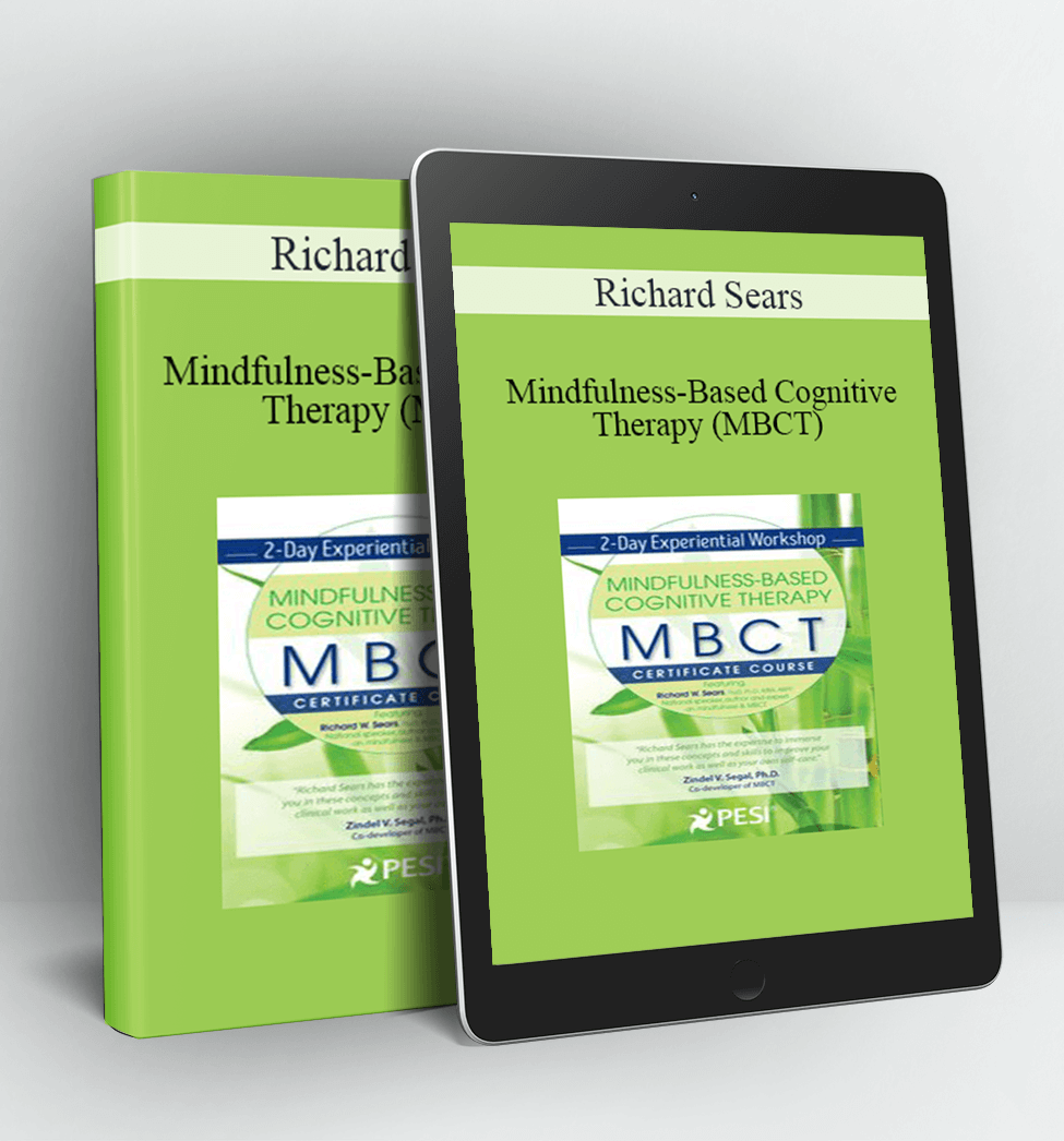 Mindfulness-Based Cognitive Therapy (MBCT) Certificate Course - Richard Sears