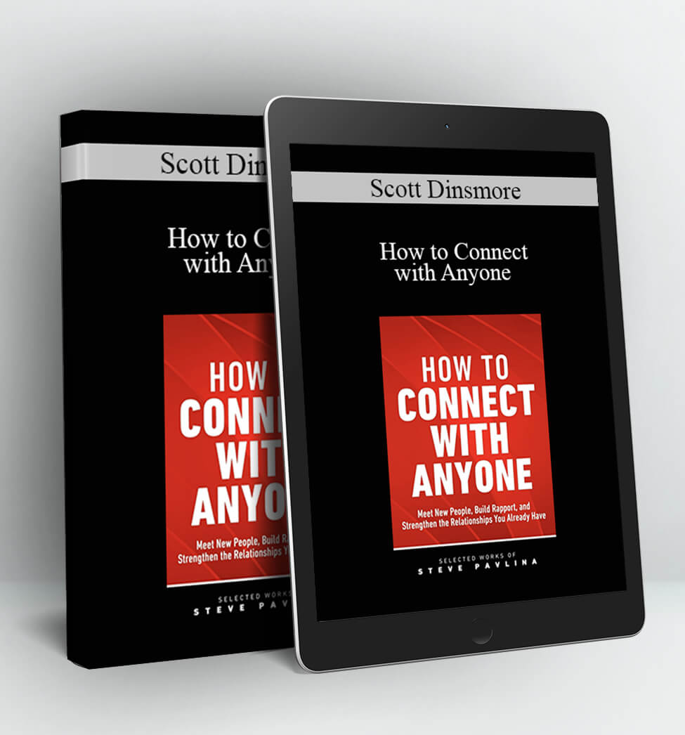 How to Connect with Anyone - Scott Dinsmore