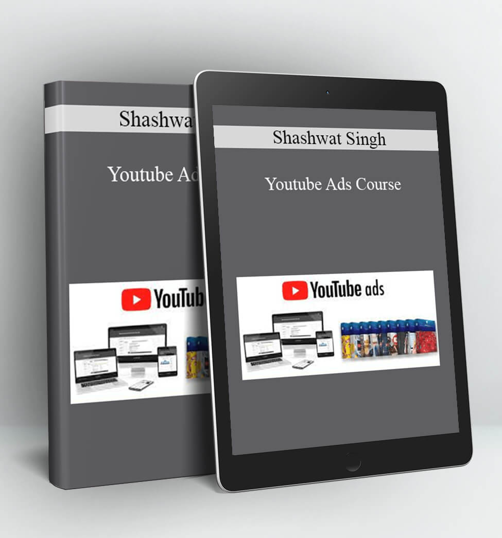 Youtube Ads Course - Shashwat Singh