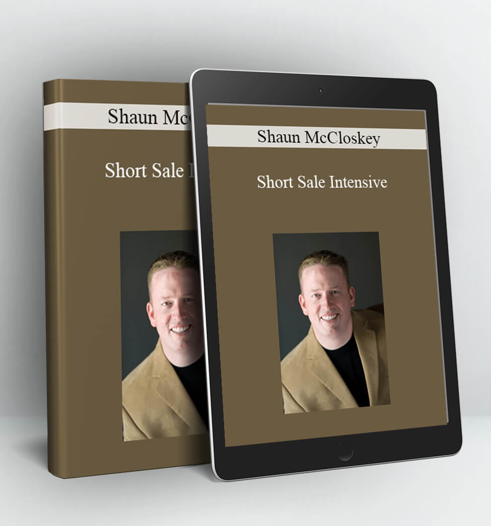 Short Sale Intensive - Shaun McCloske