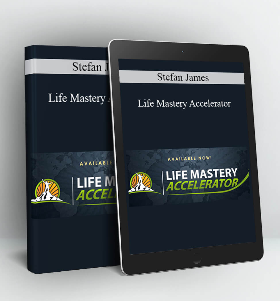 Life Mastery Accelerator - Stefan James