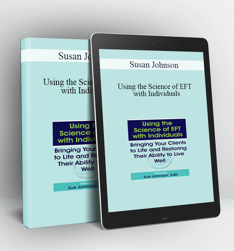 Using the Science of EFT with Individuals - Susan Johnson