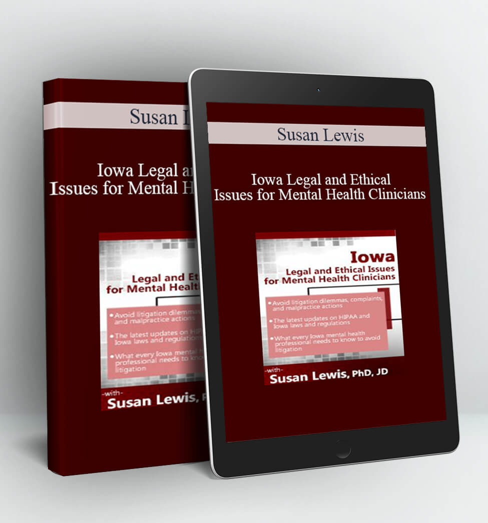 Iowa Legal and Ethical Issues for Mental Health Clinicians - Susan Lewis