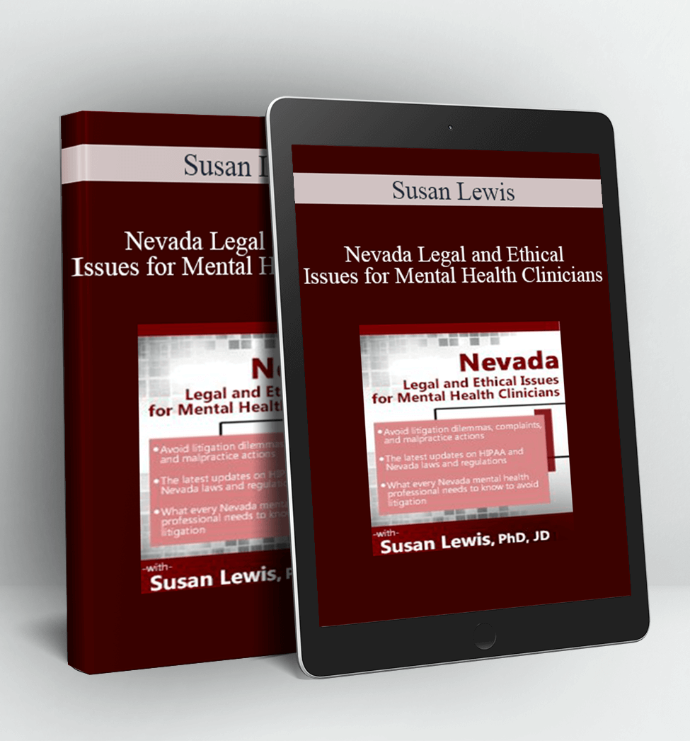 Nevada Legal and Ethical Issues for Mental Health Clinicians - Susan Lewis