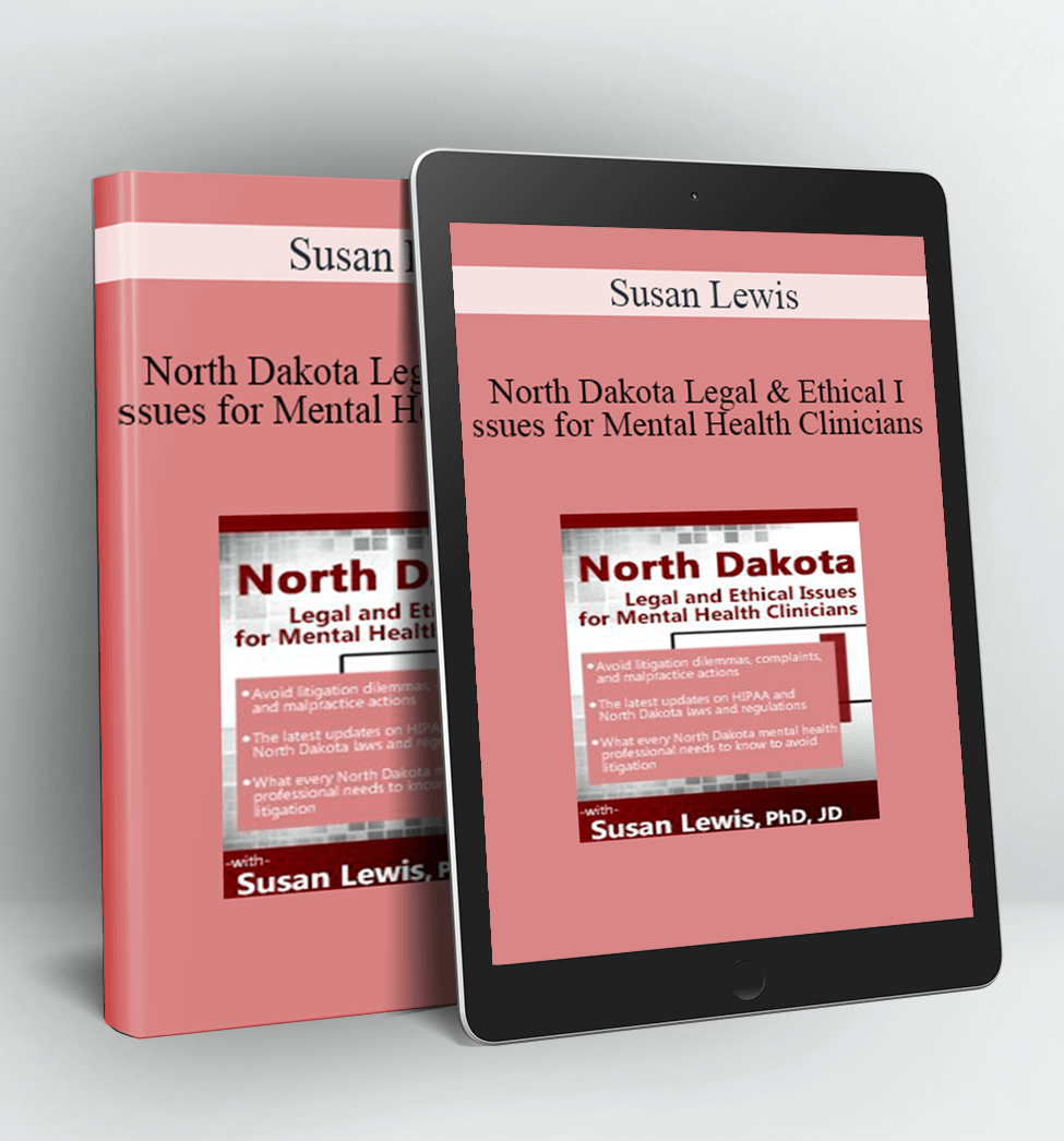 North Dakota Legal & Ethical Issues for Mental Health Clinicians - Susan Lewis