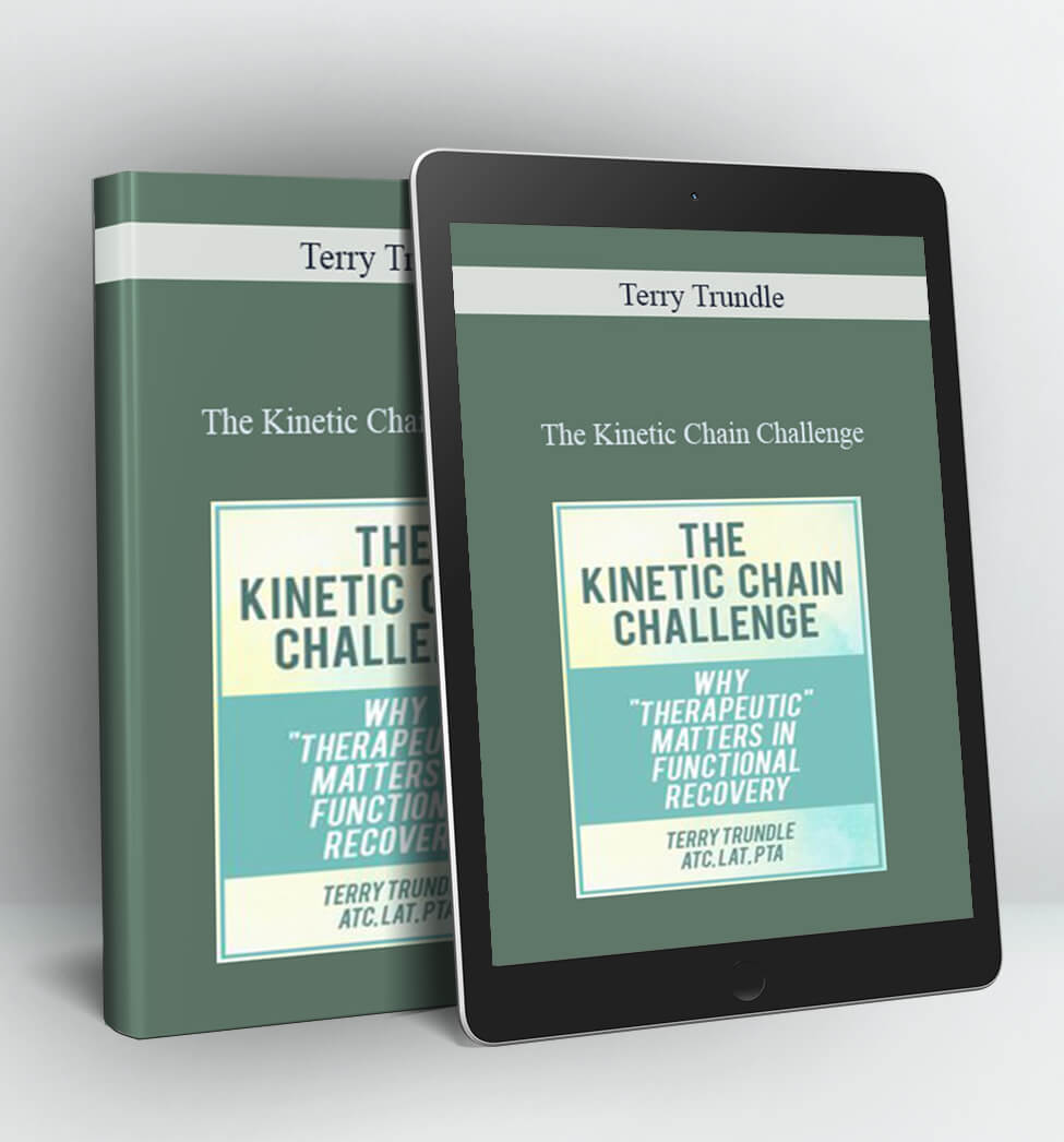 The Kinetic Chain Challenge - Terry Trundle