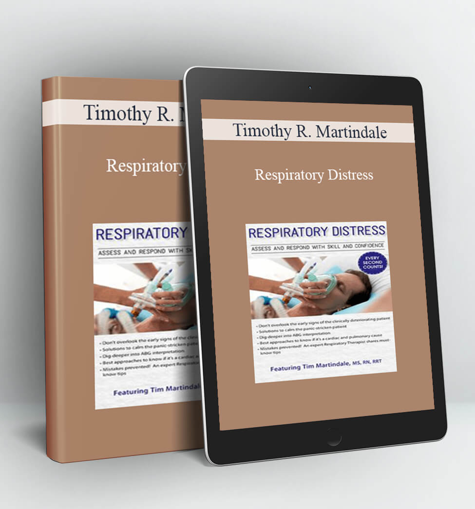 Respiratory Distress - Timothy R. Martindale