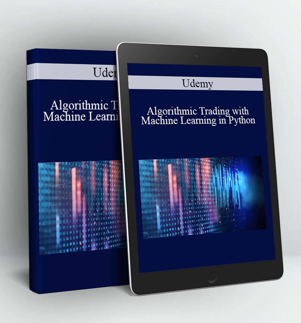 Udemy - Algorithmic Trading with Machine Learning in Python