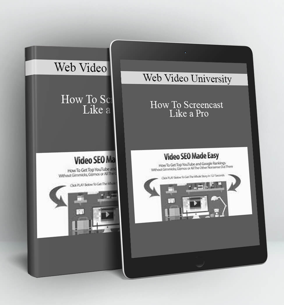 Web Video University - How To Screencast Like a Pro