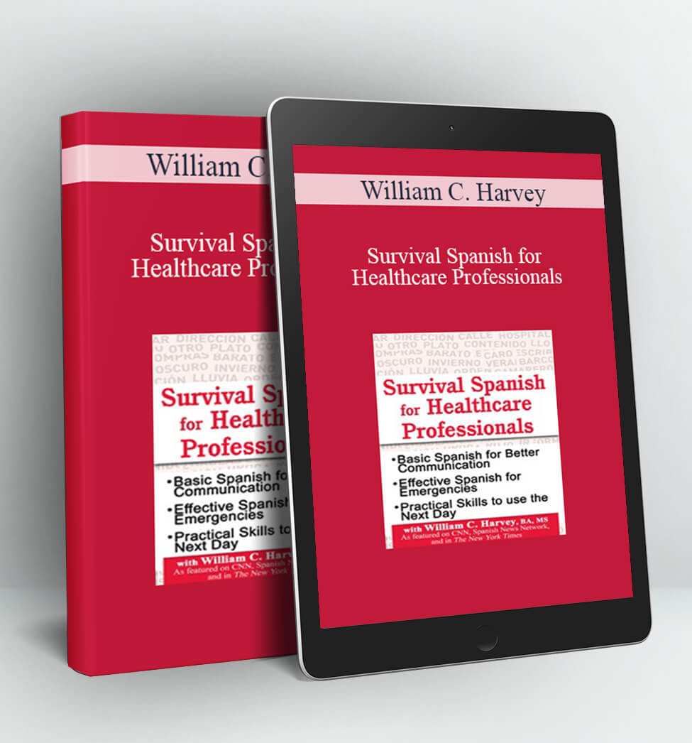 Survival Spanish for Healthcare Professionals - William C. Harvey