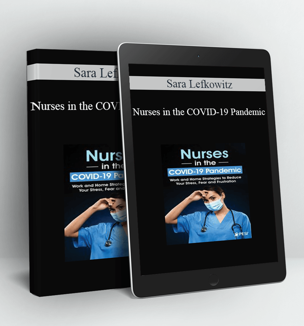 Nurses in the COVID-19 Pandemic - Sara Lefkowitz