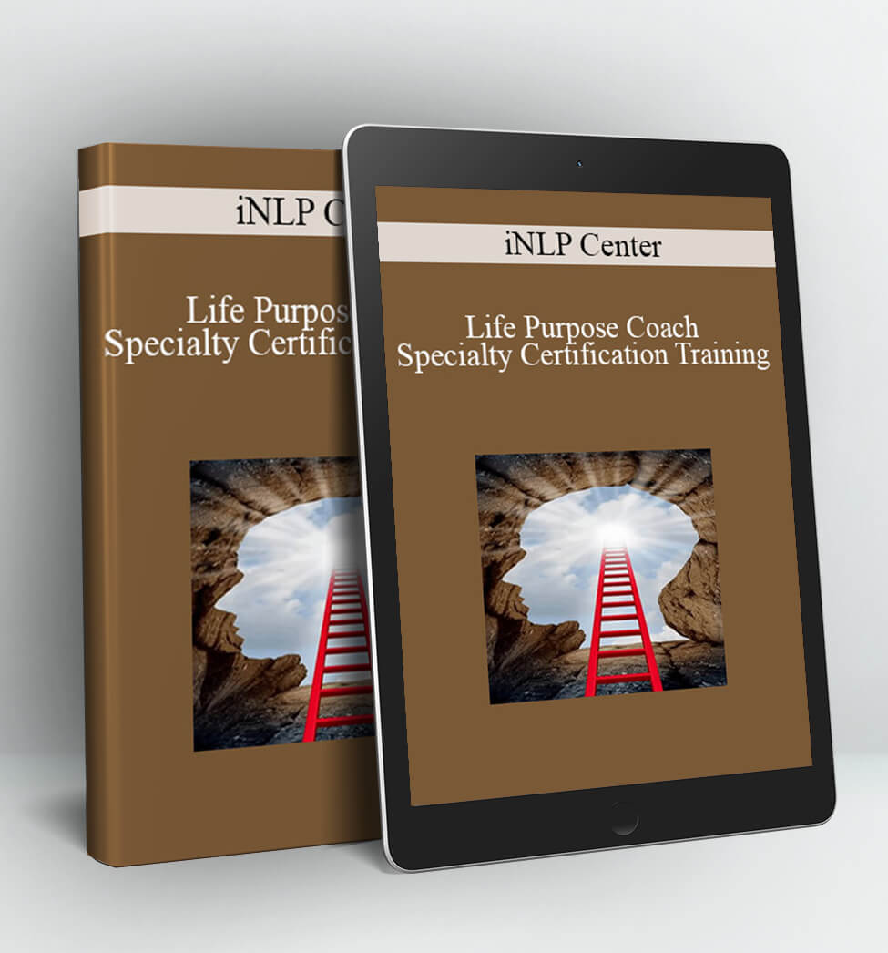 Life Purpose Coach Specialty Certification Training - iNLP Center