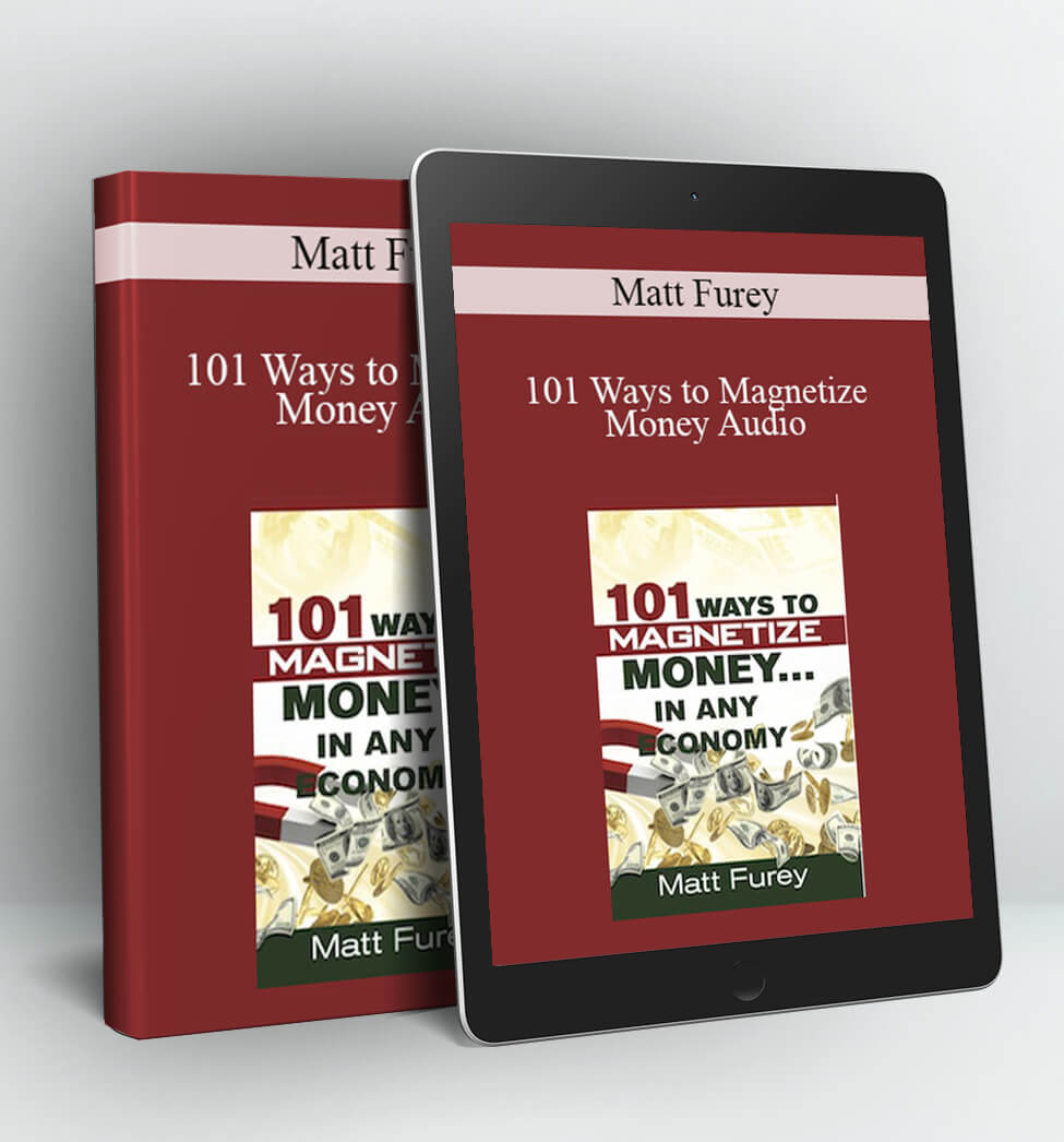 101 Ways to Magnetize Money Audio - Matt Furey