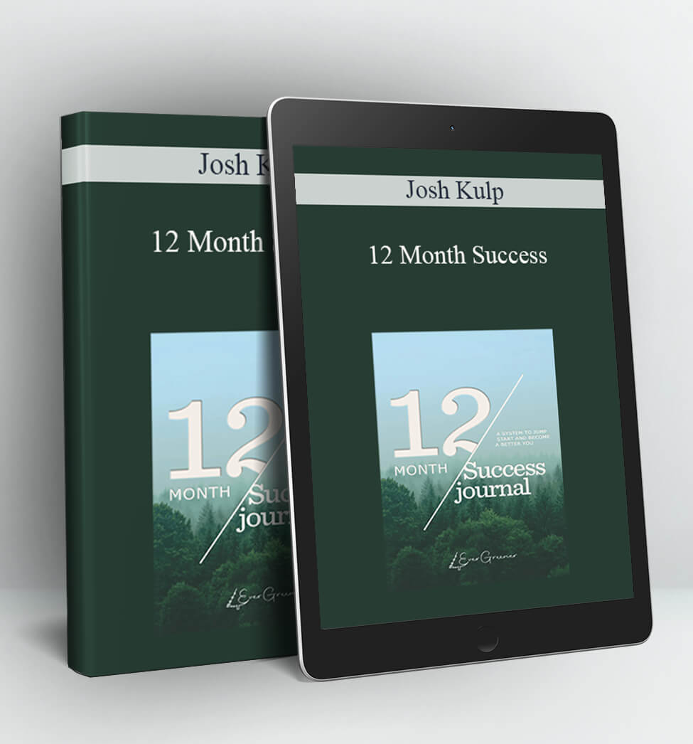 12 Month Success - Josh Kulp