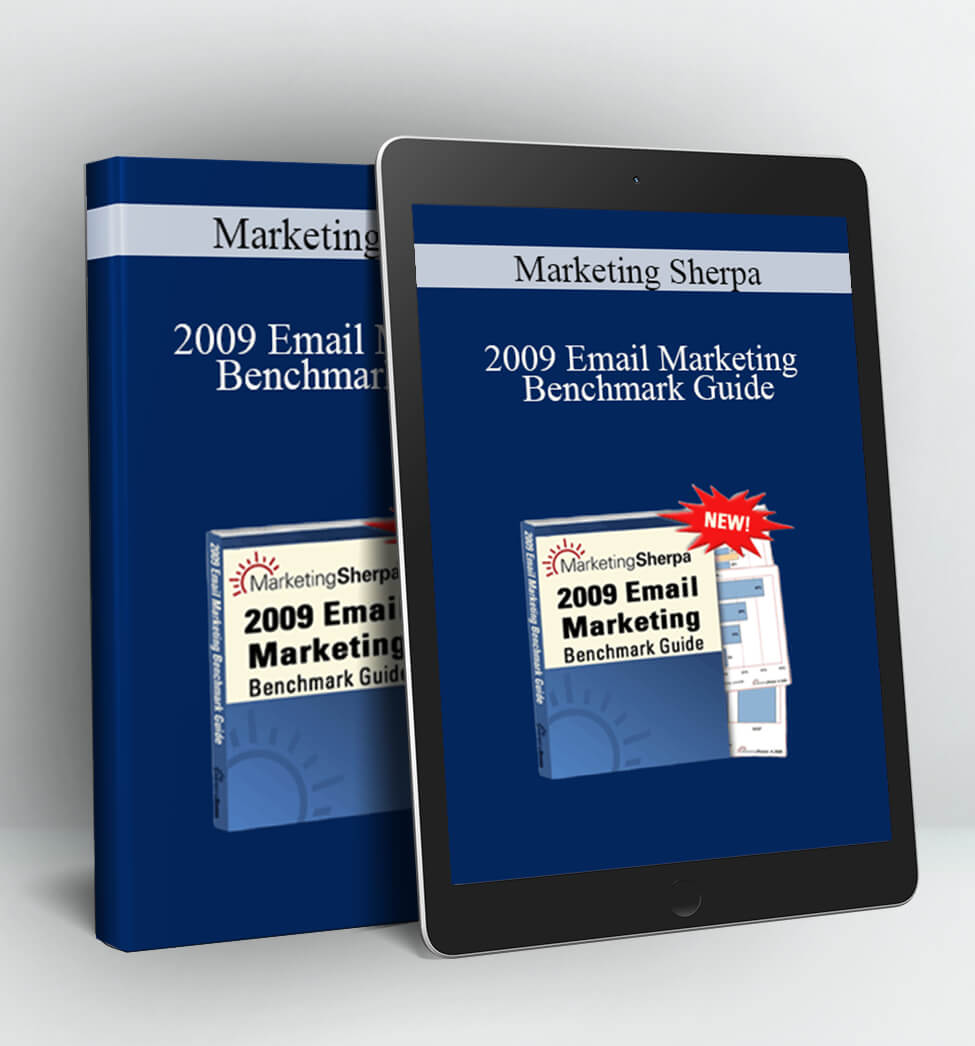 2009 Email Marketing Benchmark Guide - Marketing Sherpa