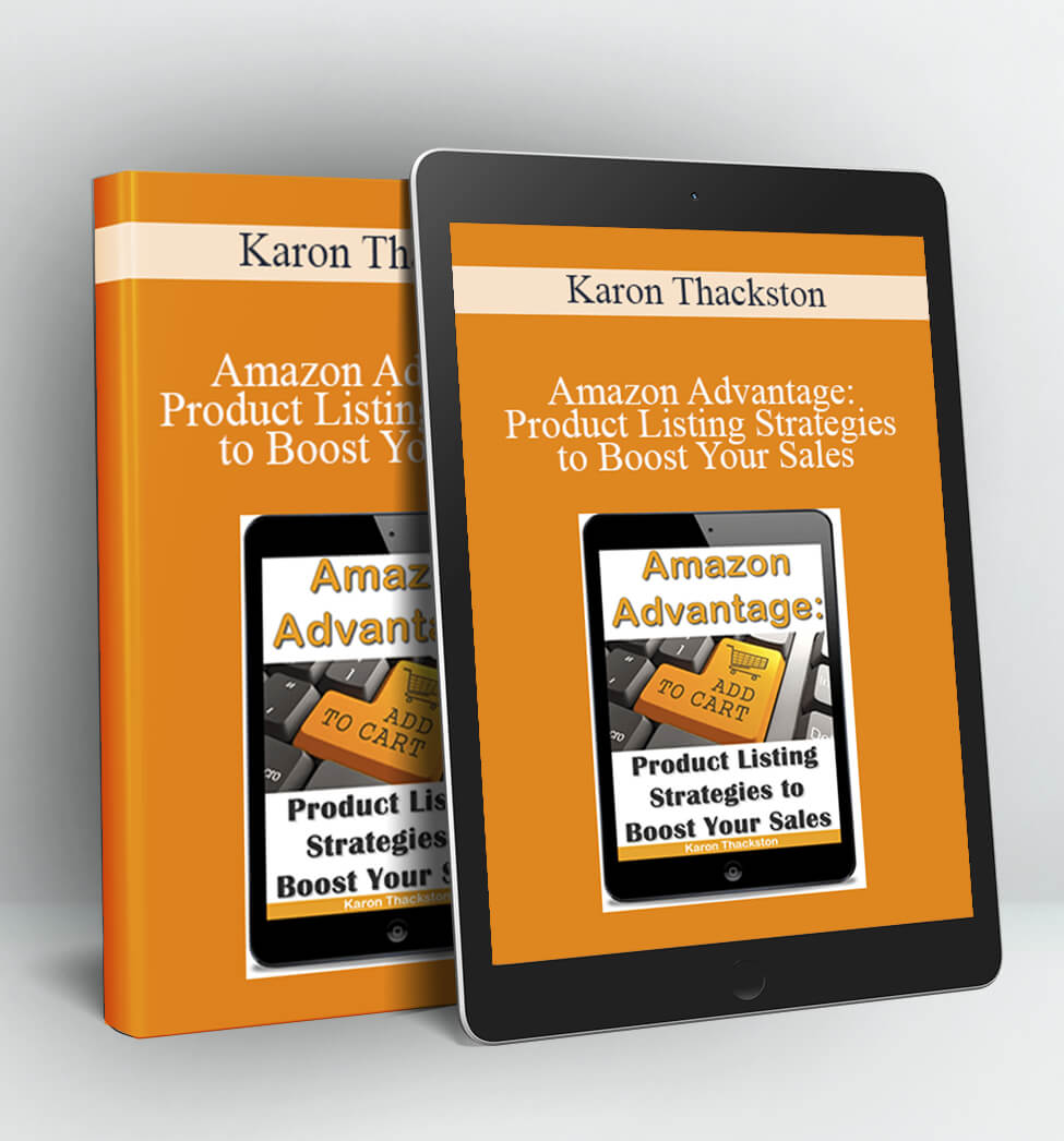 Amazon Advantage: Product Listing Strategies to Boost Your Sales - Karon Thackston