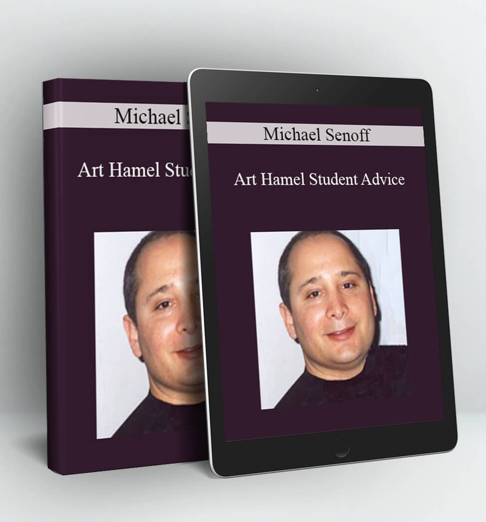 Art Hamel Student Advice - Michael Senoff