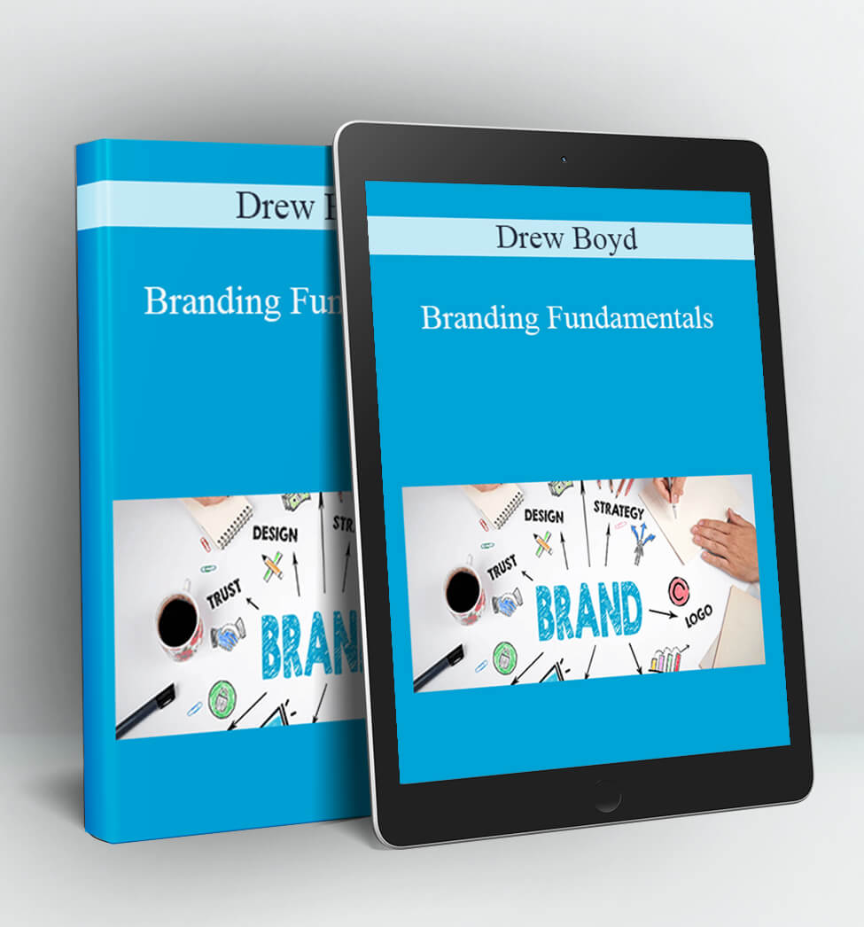 Branding Fundamentals - Drew Boyd