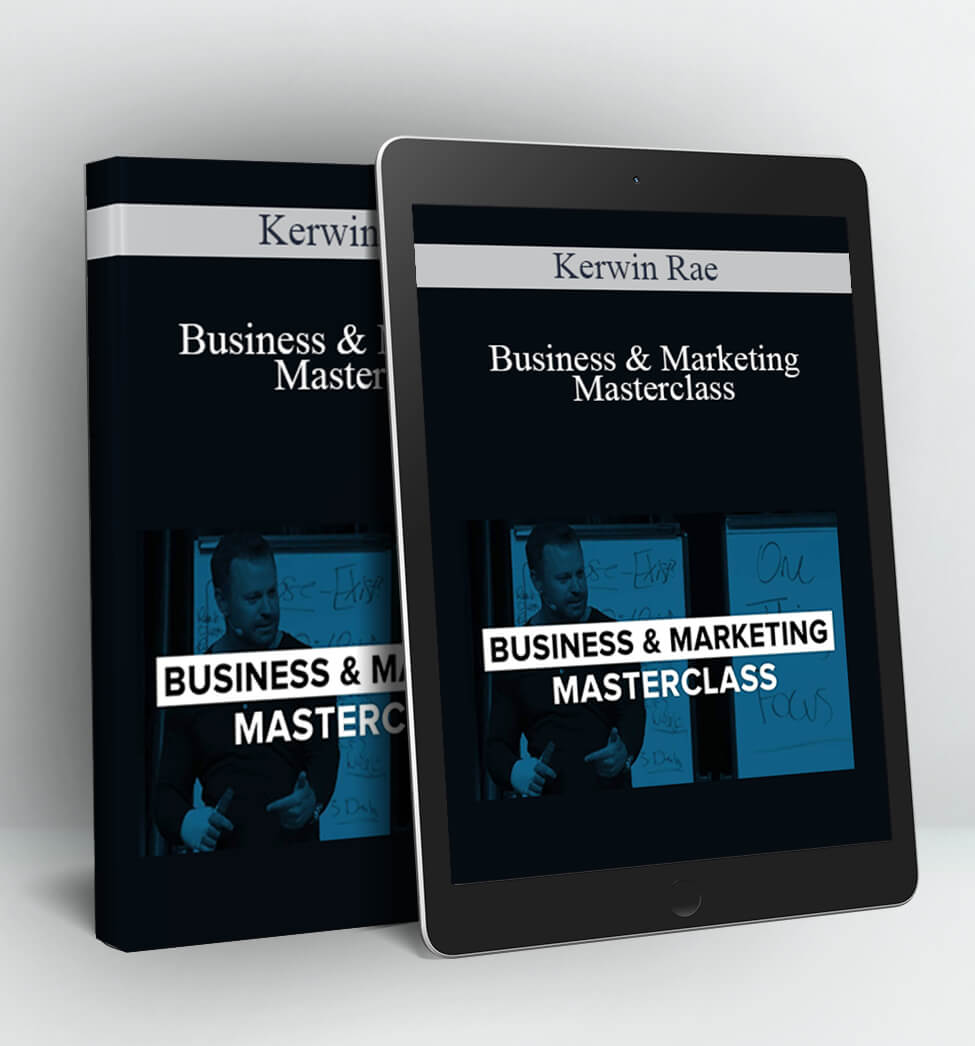 Business & Marketing Masterclass - Kerwin Rae