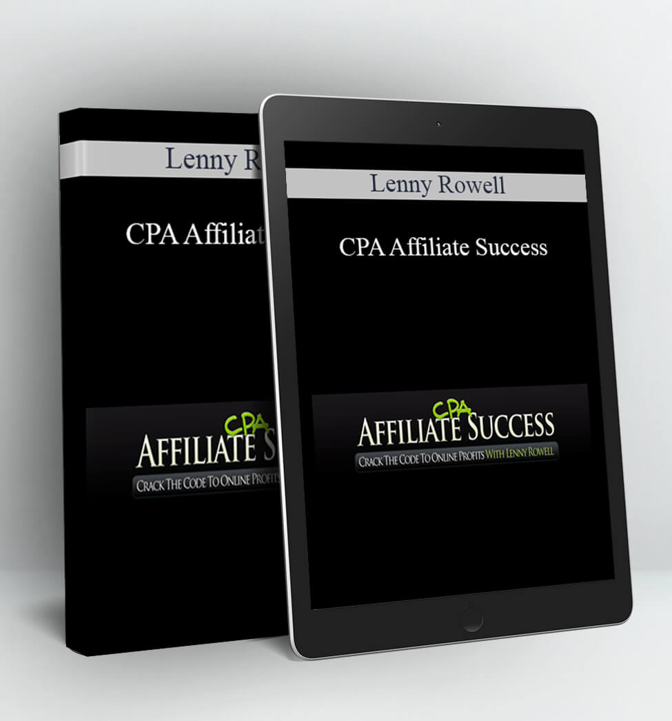 CPA Affiliate Success - Lenny Rowell