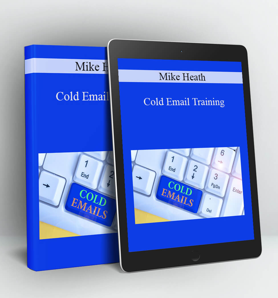 Cold Email Training - Mike Heath