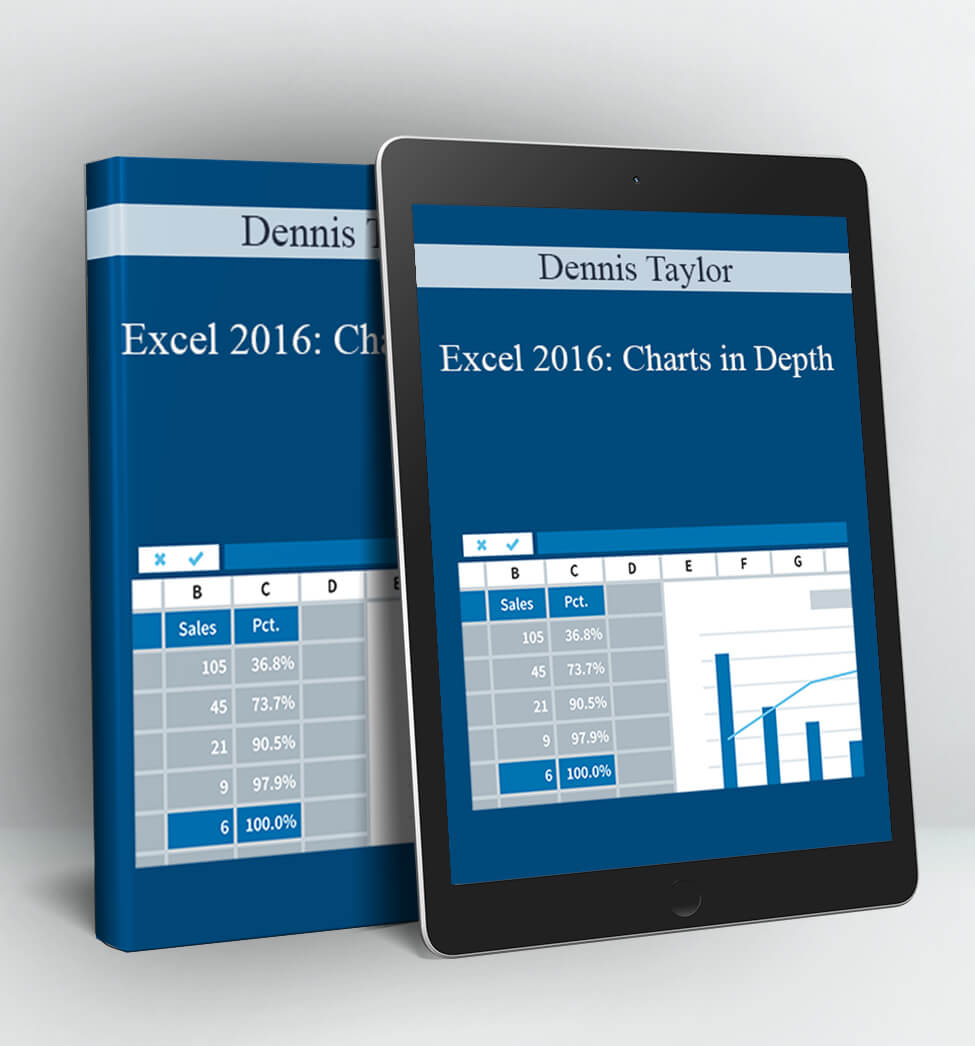 Excel 2016: Charts in Depth - Dennis Taylor